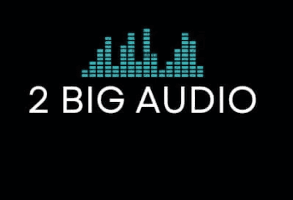 Big 2 Audio